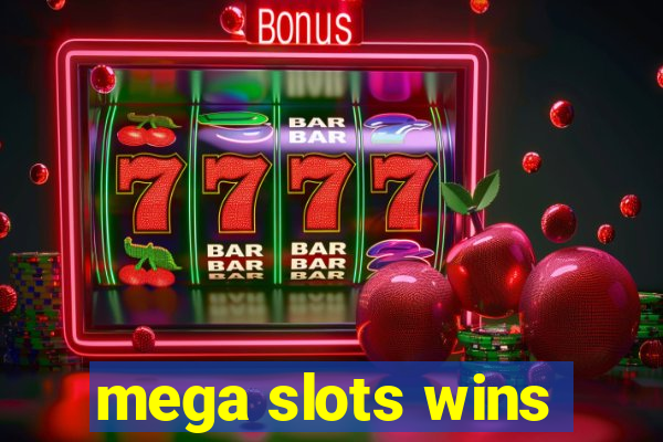 mega slots wins