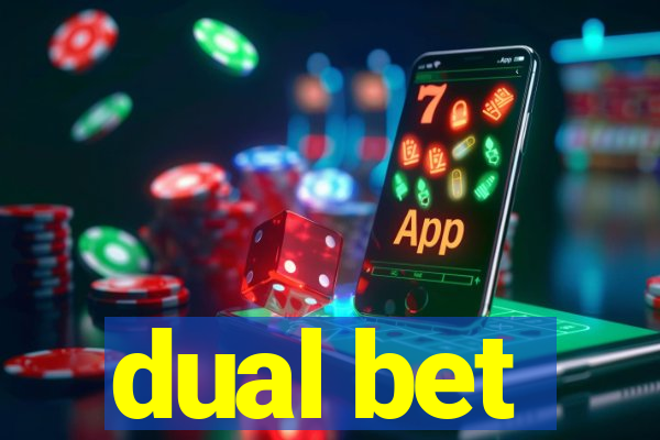 dual bet