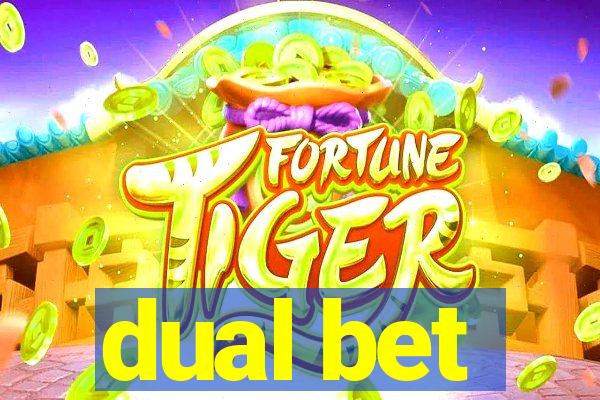 dual bet