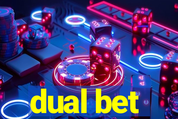 dual bet