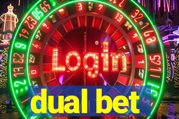 dual bet