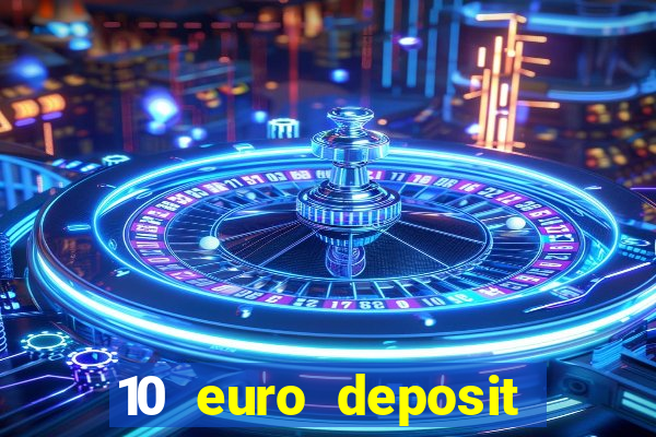 10 euro deposit casino ireland