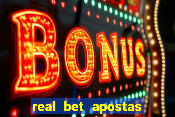 real bet apostas esportivas e jogos online