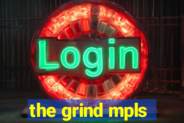 the grind mpls