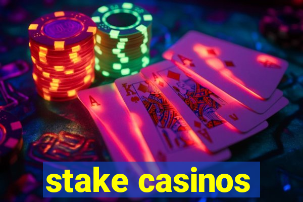 stake casinos