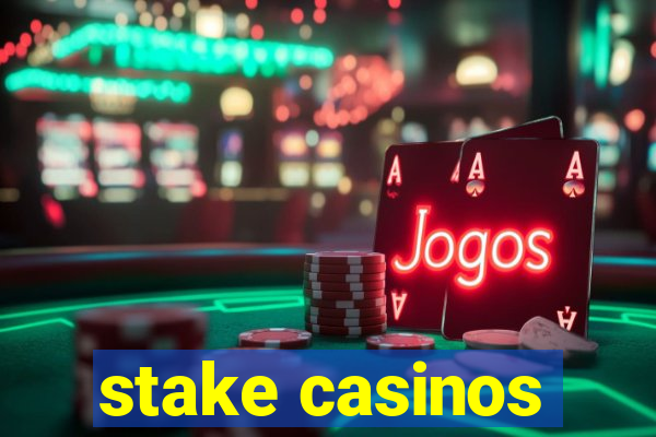 stake casinos