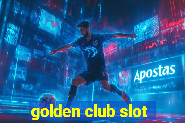 golden club slot