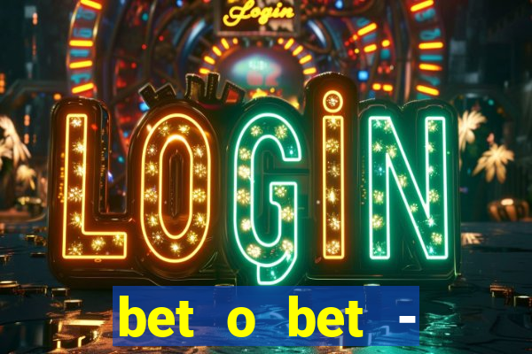 bet o bet - reclame aqui