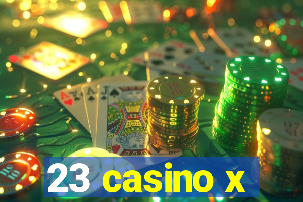 23 casino x