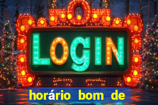 horário bom de jogar fortune tiger