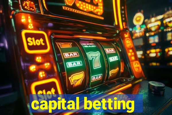 capital betting