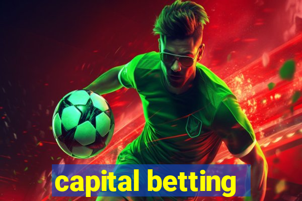 capital betting