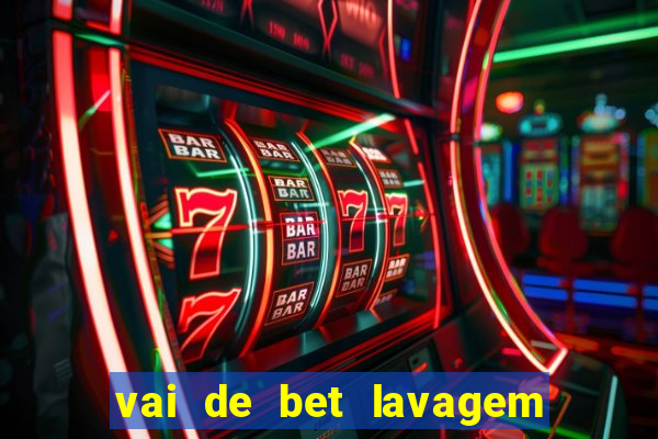 vai de bet lavagem de dinheiro