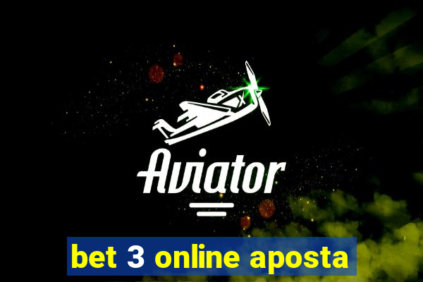 bet 3 online aposta