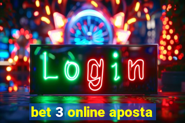 bet 3 online aposta