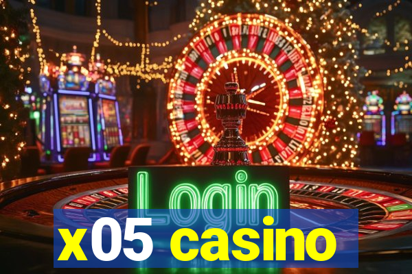 x05 casino