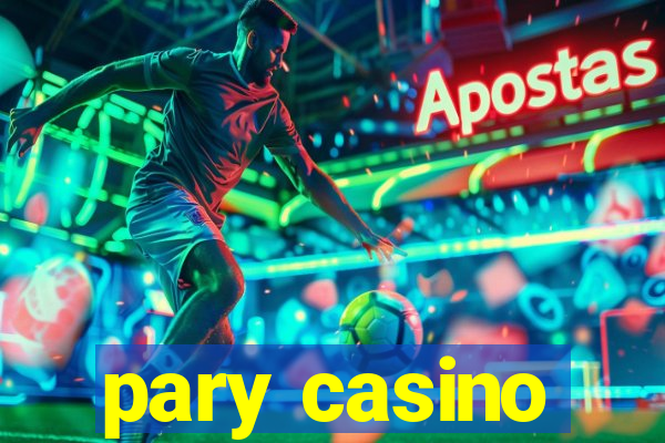 pary casino