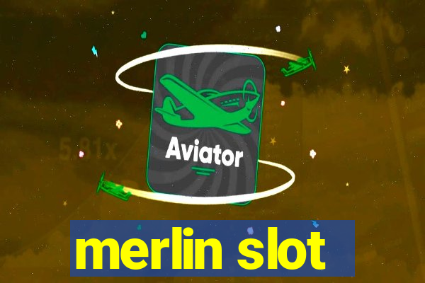 merlin slot