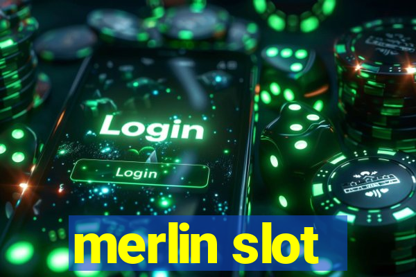 merlin slot