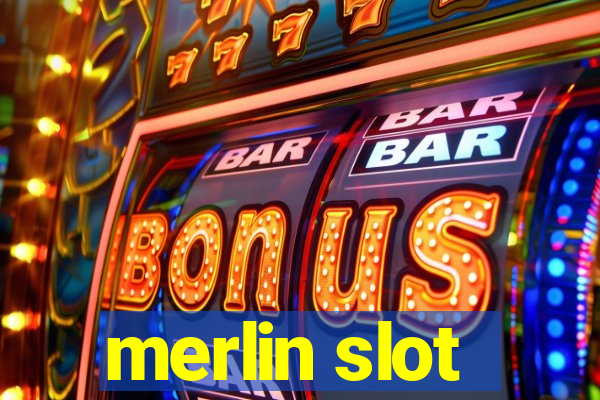 merlin slot