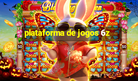 plataforma de jogos 6z