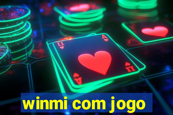 winmi com jogo