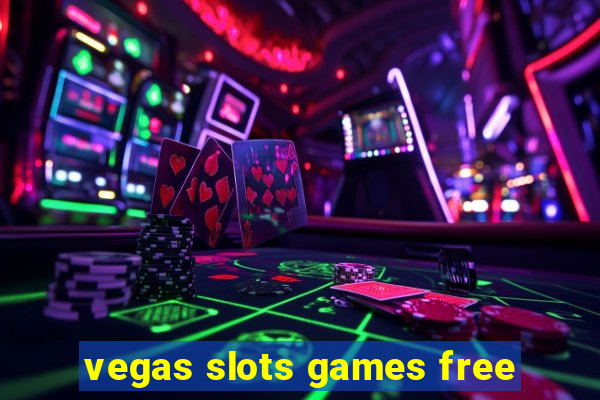 vegas slots games free