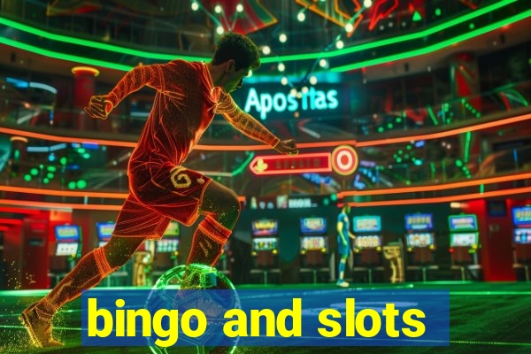 bingo and slots