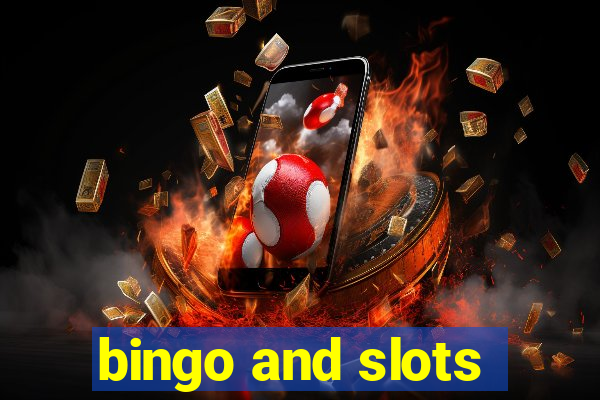 bingo and slots