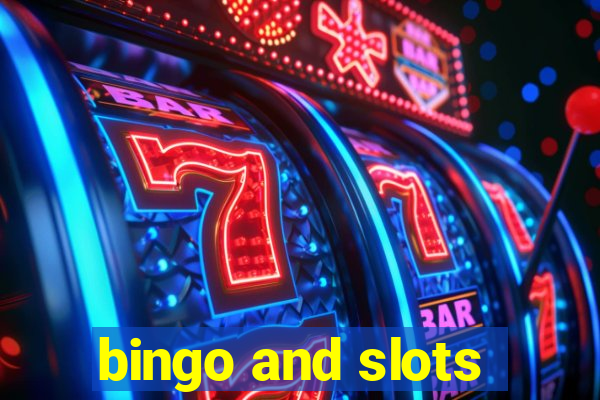 bingo and slots