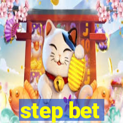 step bet