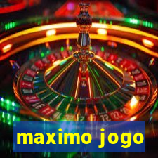 maximo jogo