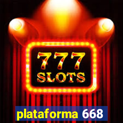 plataforma 668