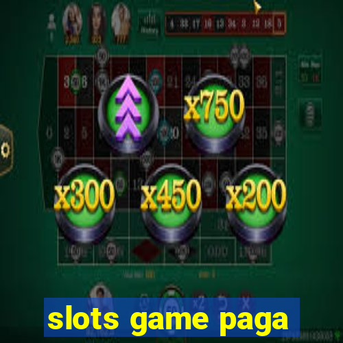 slots game paga