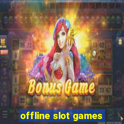 offline slot games