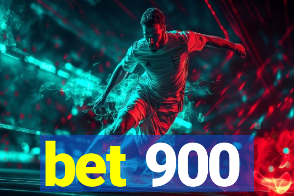 bet 900