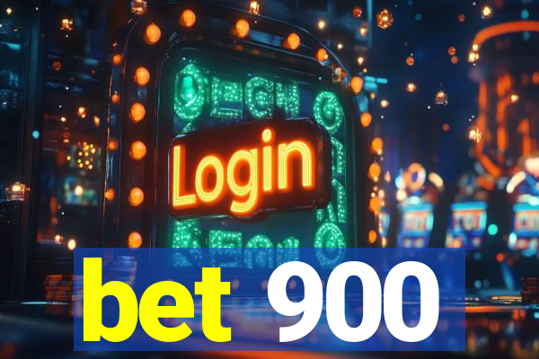 bet 900