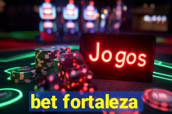 bet fortaleza