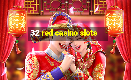 32 red casino slots