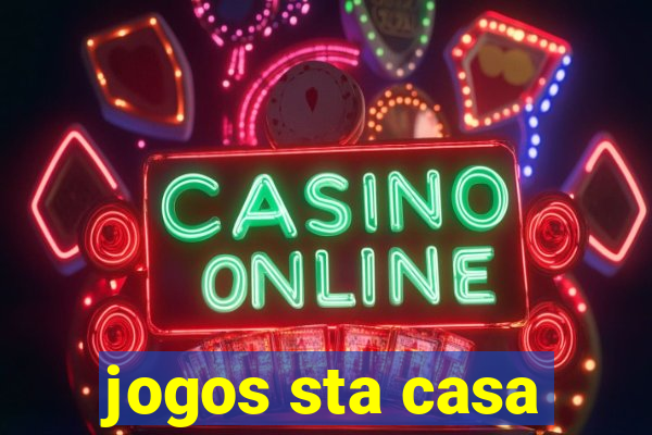 jogos sta casa