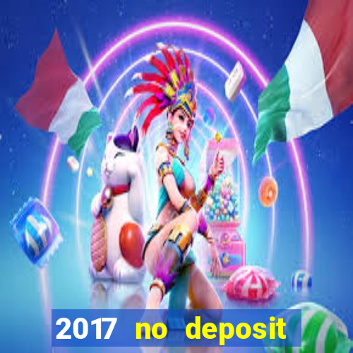 2017 no deposit bonus casino