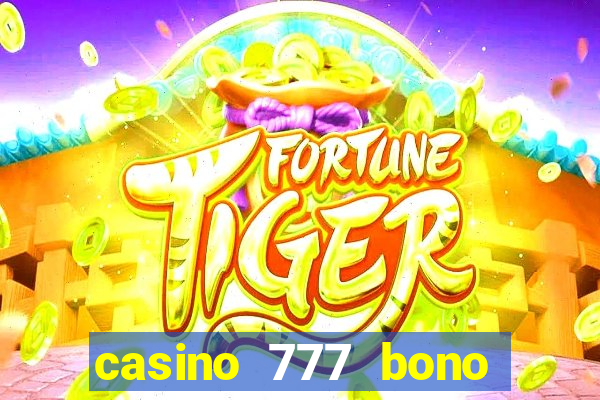 casino 777 bono sin depósito