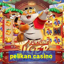 pelikan casino