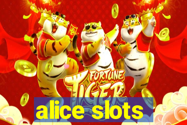 alice slots