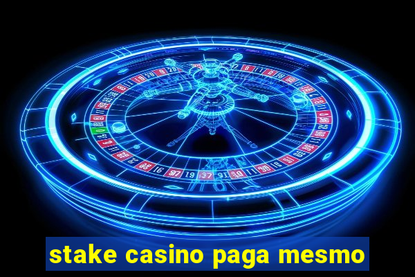 stake casino paga mesmo