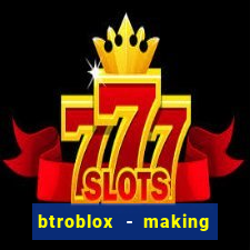 btroblox - making roblox better