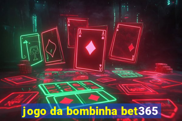 jogo da bombinha bet365