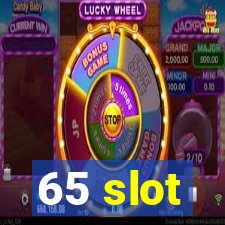 65 slot