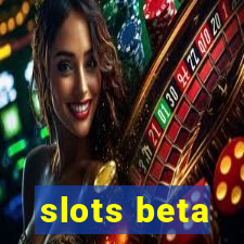 slots beta