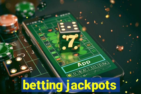 betting jackpots